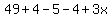 49+%2B+4+-+5+-+4+%2B+3x