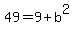 49+=+9+%2B+b%5E2