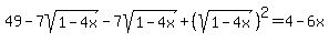 49-7sqrt%281-4x%29-7sqrt%281-4x%29%2B%28sqrt%281-4x%29%29%5E2=4-6x