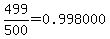 499%2F500=0.998000