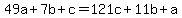 49a%2B7b%2Bc+=+121c%2B11b%2Ba