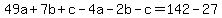49a%2B7b%2Bc-4a-2b-c=142-27