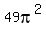 49pi%5E2