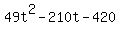49t%5E2-210t-420