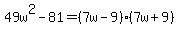 49w%5E2+-+81=%287w-9%29%287w%2B9%29
