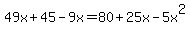 49x%2B45-9x=80%2B25x-5x%5E2