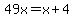 49x=x%2B4