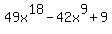 49x%5E18-42x%5E9%2B9