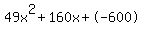 49x%5E2%2B160x%2B-600