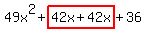 49x%5E2%2Bhighlight%2842x%2B42x%29%2B36