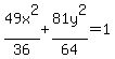 49x%5E2%2F36%2B81y%5E2%2F64=1
