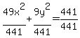 49x%5E2%2F441+%2B+9y%5E2%2F441+=+441%2F441