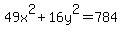 49x%5E2+%2B+16y%5E2+=+784