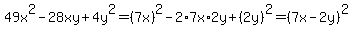 49x%5E2-28xy%2B4y%5E2=%287x%29%5E2-2%2A7x%2A2y%2B%282y%29%5E2=%287x-2y%29%5E2