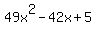 49x%5E2-42x%2B5
