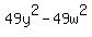 49y%5E2+-+49w%5E2