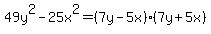 49y%5E2-25x%5E2=%287y-5x%29%287y%2B5x%29