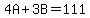 4A%2B3B=111