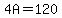4A=120