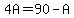 4A+=+90-A