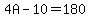 4A-10=180