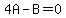 4A-B=0