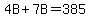 \"4B%2B7B=385\"
