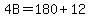 4B=180%2B12