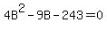 4B%5E2+-+9B+-+243+=+0