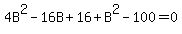 4B%5E2-16B%2B16%2BB%5E2-100=0