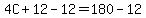 4C%2B12-12=180-12