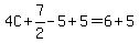4C%2B7%2F2-5%2B5=6%2B5