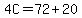 4C=72%2B20