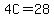 4C+=+28