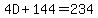 4D%2B144=234