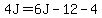 4J=6J-12-4