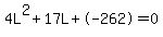 4L%5E2%2B17L%2B-262+=+0