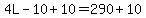 4L-10%2B10=290%2B10