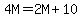 4M=2M%2B10
