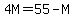 4M=55-M