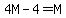 4M-4=M