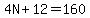 4N%2B12=160
