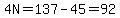 4N=137-45=92