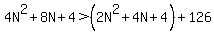 4N%5E2%2B8N%2B4%3E%282N%5E2%2B4N%2B4%29%2B126