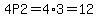 4P2+=+4%2A3+=+12