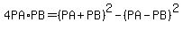 4PA%2APB=%28PA%2BPB%29%5E2-%28PA-PB%29%5E2