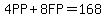 4PP%2B8FP=168