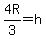 4R%2F3=h