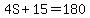 4S%2B15=180