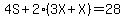 4S%2B2%283X%2BX%29=28